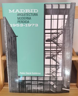 MADRID. ARQUITECTURA MODERNA PERDIDA 1953-1973 Pab