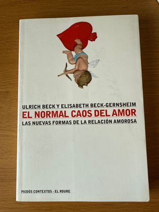 El normal caos del amor: Las nuevas formas de l...