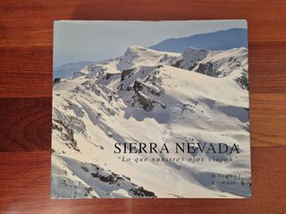 SIERRA NEVADA: "Lo que nuestros ojos vieron"
