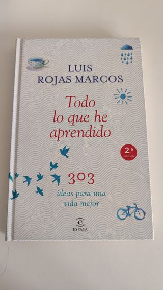 Todo lo que he aprendido: 303 ideas para una vi...