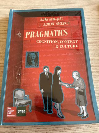 Pragmatics: Cognition, Context and Culture.