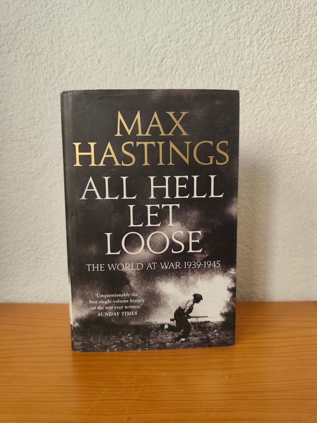 All Hell Let Loose: The World at War 1939-1945