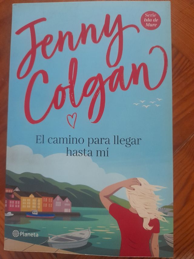 El Camino Para LLegar Hasta Mí Jenny Colgan Libro
