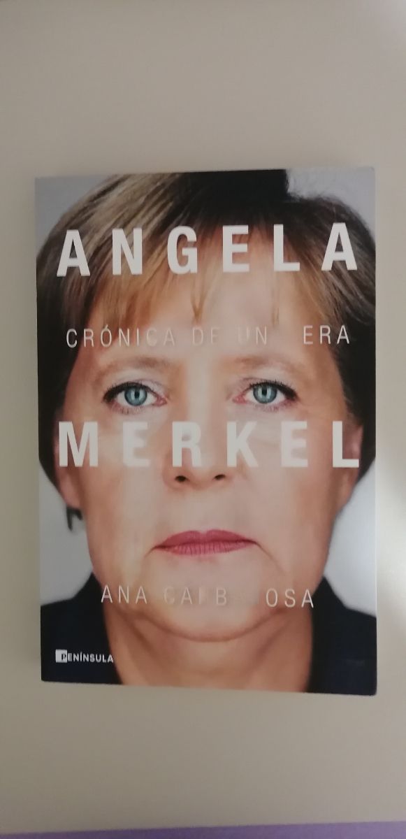 Angela Merkel. Crónica de una era