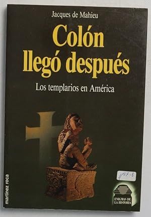 Colón llegó después
