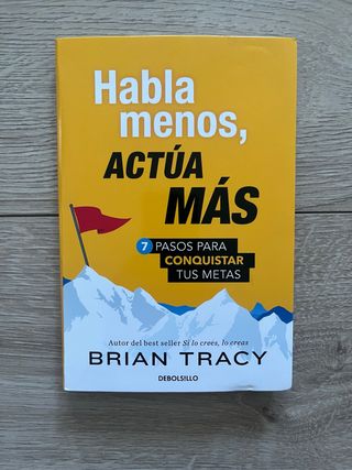 Habla menos, actúa más- Brian Tracy