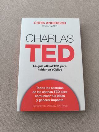 Charlas TED: La guía oficial TED para hablar en...