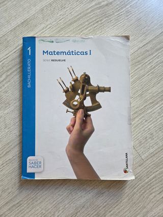 Matemáticas I Serie Resuelve 1 Bachillerato