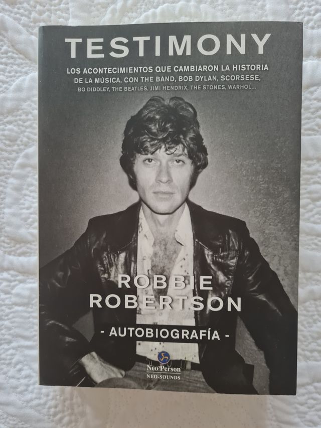 Testimony. Robbie Robertson  - Autobiografía -