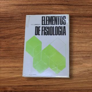 ELEMENTOS DE FISIOLOGÍA L.L. LANGLEY