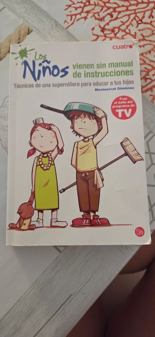 Los niños vienen sin manual de instrucciones: T...