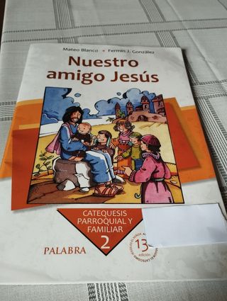 Nuestro amigo Jesús (Catequesis parroquial y fa...
