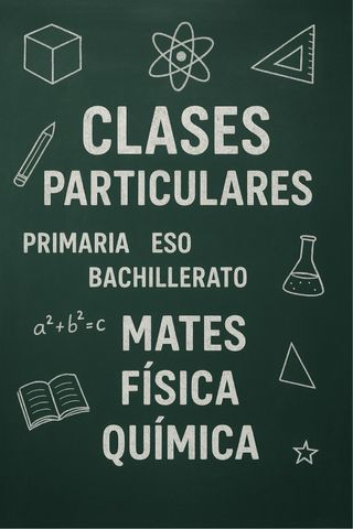 Clases particulares (Matemáticas, física y química