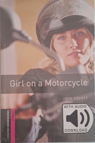 Oxford Bookworms Starter. Girl on a Motorcycle ...