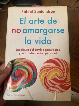 El arte de no amargarse la vida. Ed. especial: ...