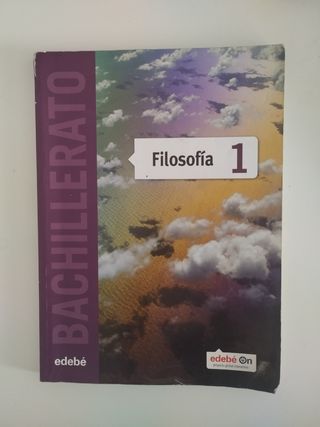 LIBRO DE FILOSOFÍA 1 BACHILLERATO ED.EDEBÉ