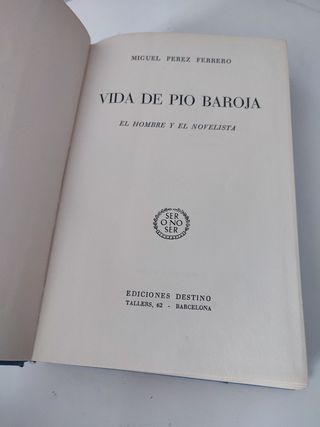 Vida de Pio Baroja El hombre y el novelista