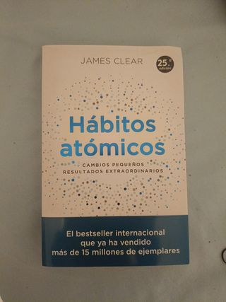 Hábitos atómicos: Cambios pequeños, resultados ...
