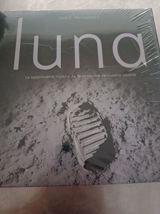 Luna: la apasionante historia de la conquista d...