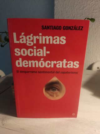 Lagrimas socialdemocratas: El Desparrame Sentim...