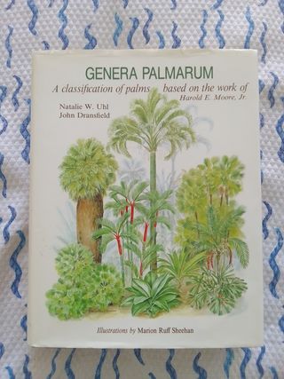 Genera Palmarum: A Classification of Palms Base...