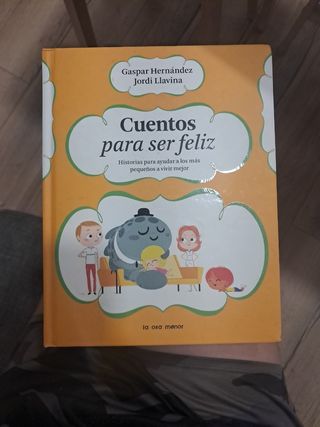 Cuentos para ser feliz: Historias para ayudar a...