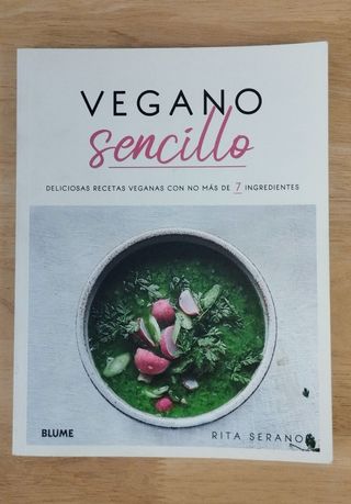 Vegano sencillo: Deliciosas recetas veganas con...