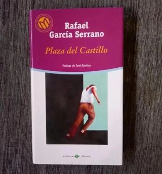 Plaza del Castillo - Rafael García Serrano