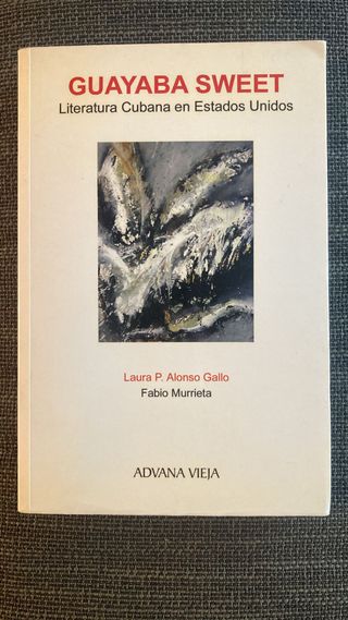 “Guayaba Sweet.Literatura cubana en Estados Unidos