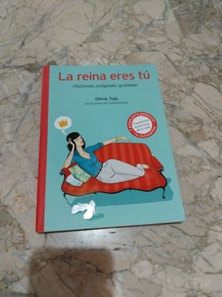 La reina eres tú: ¡Valórate, acéptate, quiérete!