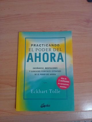 Practicando El Poder del Ahora: Enseñanzas, med...