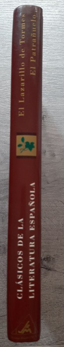 El Lazarillo de Tormes ; El Patrañuelo