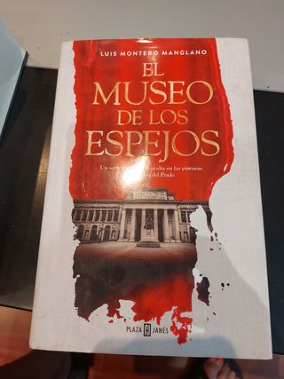 El Museo de los Espejos - Luis Montero Manglano