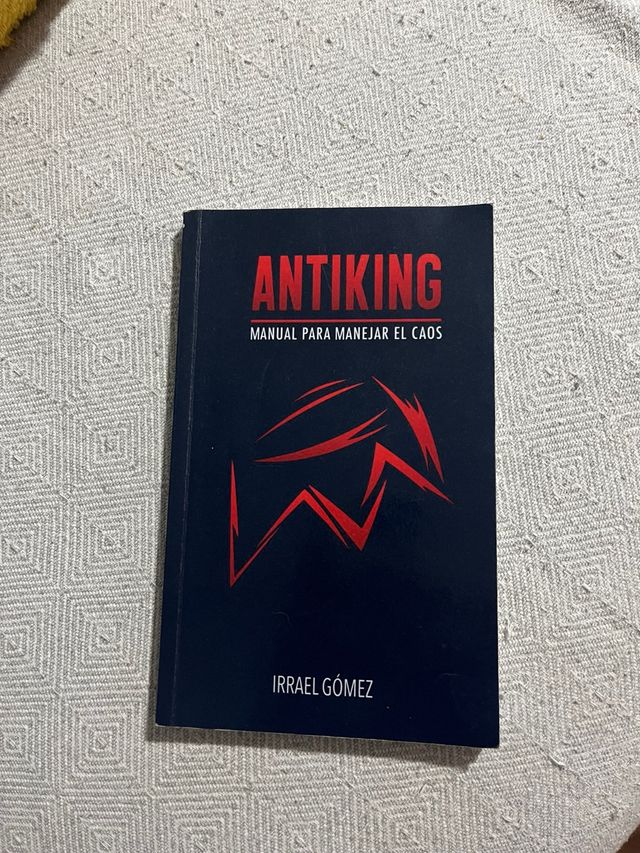 Antiking: Manual para manejar el caos (Spanish ...