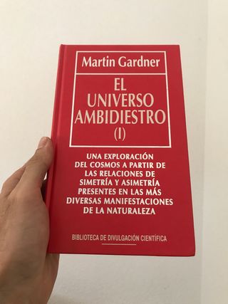 EL UNIVERSO AMBIDIESTRO I. Martin Gardner
