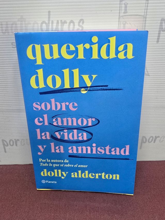 Querida Dolly: Sobre al amor, la vida y la amistad