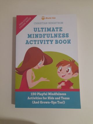 Ultimate Mindfulness Activity Book: 150 Playful...