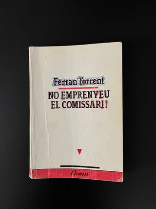 No emprenyeu el comissari!