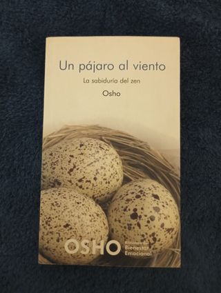 Un pájaro al viento. La sabiduría del zen. OSHO