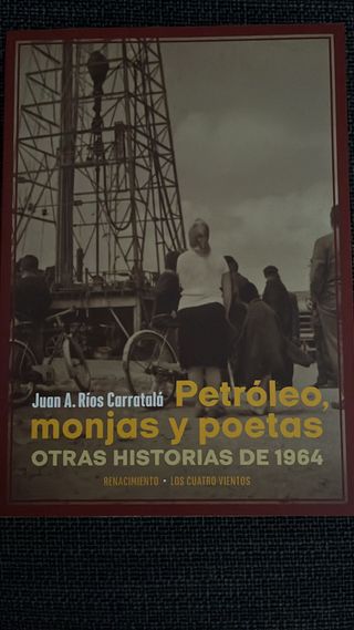 Petróleo, monjas y poetas: Otras historias de 1964