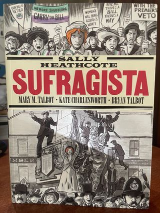 Sally Heathcote, Sufragista – Talbot / Charleswort