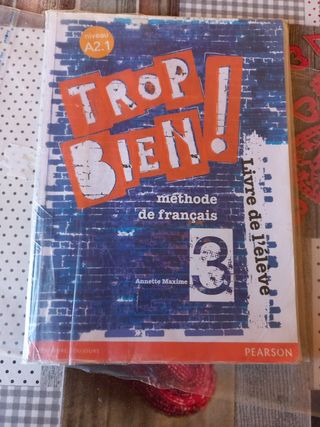 TropBien! 
Methode de francais
Libre de l'eleve