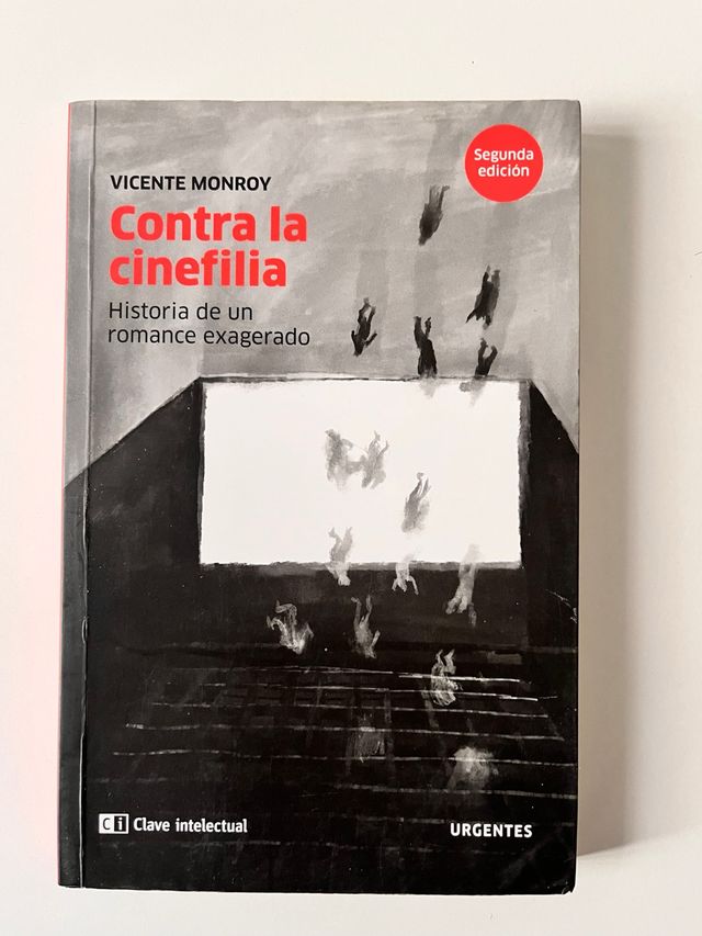 Contra la cinefilia: Historia de un romance exa...