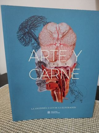Arte y Carne. La anatomía a la luz de la Ilustr...