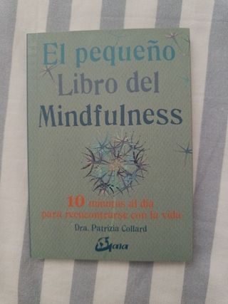 El pequeño libro del Mindfulness: 10 minutos al...