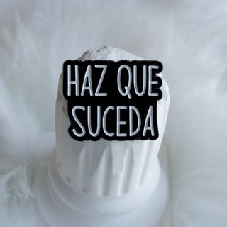 Pin Haz que suceda para ropa y mochilas
