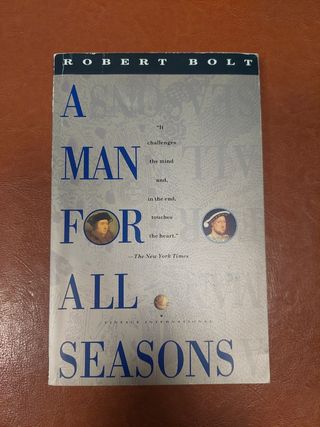 A Man for All Seasons: A Play in Two Acts
