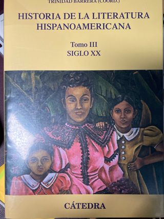 Historia de la literatura hispanoamericana, III...