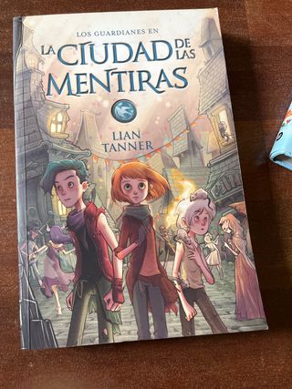 La ciudad de las mentiras: Los guardianes, libr...