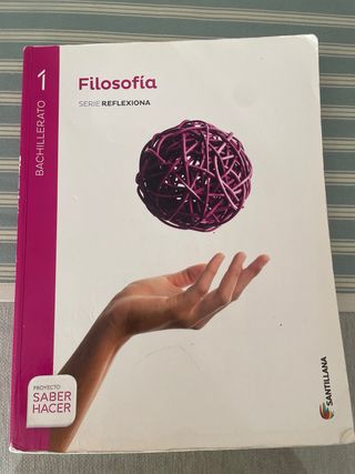 FILOSOFIA SERIE REFLEXIONA 1 BTO SABER HACER